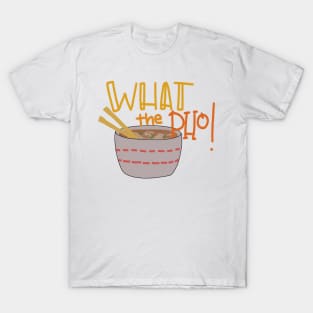 What the pho! T-Shirt